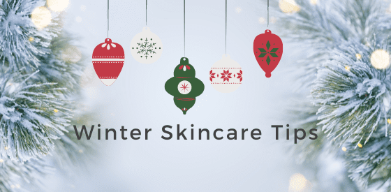 Winter Skincare Products - Blogmas